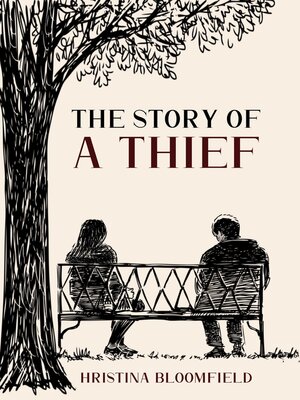 cover image of The Story of a Thief
